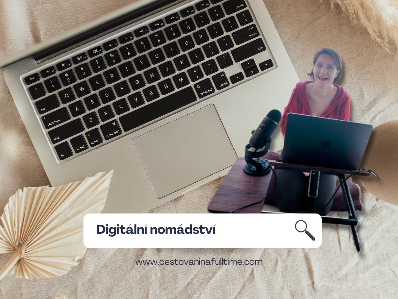 Digitální nomádství – práce na dálku a cestování jako životní styl